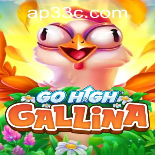 GoHighGallina: Unveiling the Fascinating World of AP33 Gaming