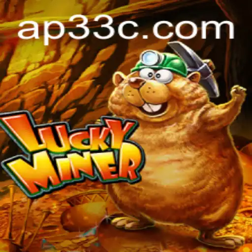 Discover the Thrilling World of LuckyMiner with AP33 Strategy